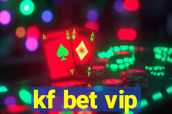 kf bet vip